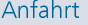 Anfahrt
